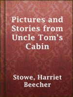 Pictures and Stories from Uncle Tom's Cabin